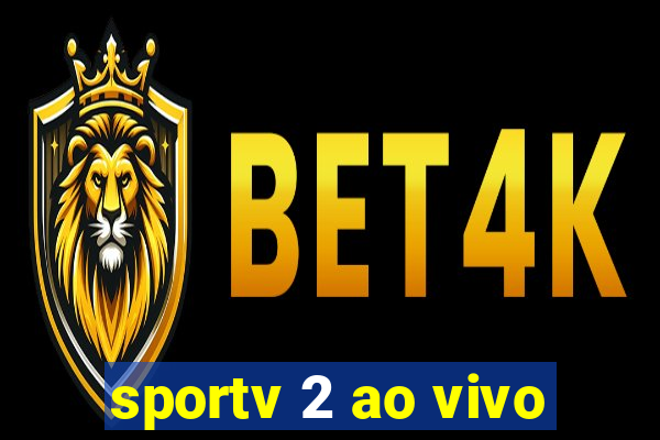 sportv 2 ao vivo